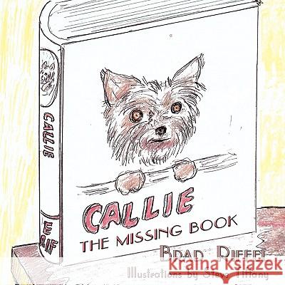 Callie: The Missing Book Riffel, Brad 9781438922560 Authorhouse - książka