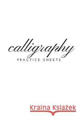 Calligraphy Practice Denise Duff Smith 9781791373399 Independently Published - książka