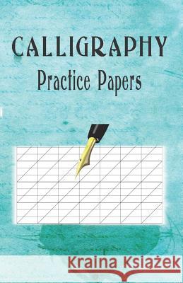 Calligraphy Practice Paper: 100 sheet pad, calligraphy style writing paper and workbook. Tomger Group 9781099162565 Independently Published - książka