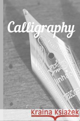 Calligraphy: Practice Workbook 6x9 50 paged calligraphy practice notebook exercise book - 25 pages of slant grid and 25 pages for c Paper Company 9781695286863 Independently Published - książka