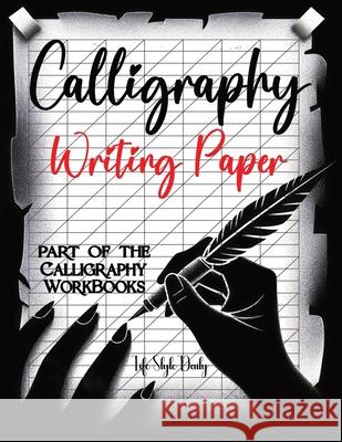 Calligraphy Writing Paper: Enhance Your Calligraphy Skills with Premium Writing Paper for Practice Life Daily Style 9788367484688 Studiomorefolio - książka