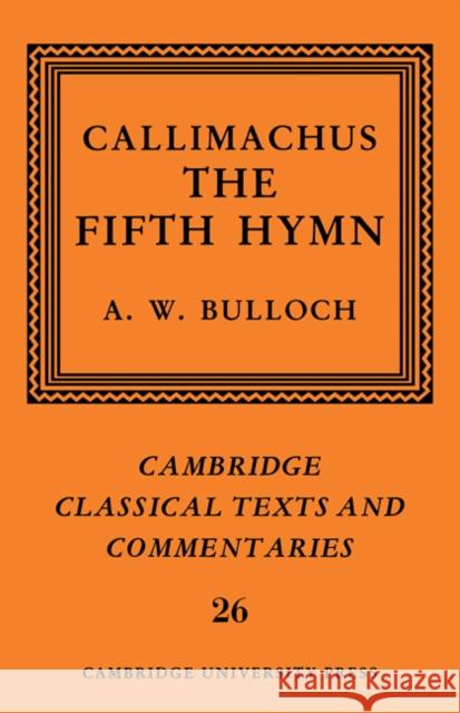 Callimachus: The Fifth Hymn: The Bath of Pallas Callimachus 9780521119993 Cambridge University Press - książka