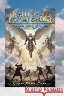 Calling All End-Time Warriors: 