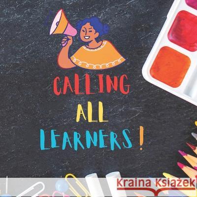 Calling All Learners! Ellen R Graham   9798392530373 Independently Published - książka