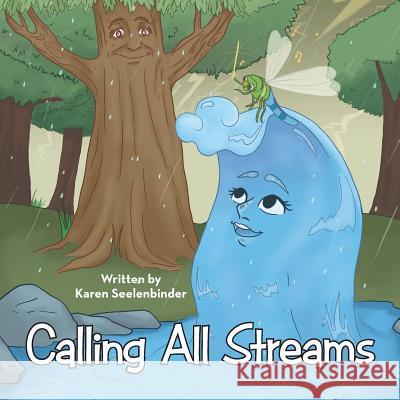 Calling All Streams Karen Seelenbinder 9781973615477 WestBow Press - książka