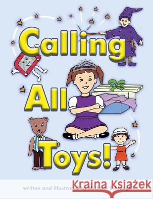 Calling All Toys! Michael Schloegl 9781506150093 Createspace - książka