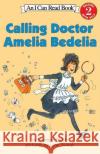 Calling Doctor Amelia Bedelia Herman Parish Lynn Sweat 9780060087807 HarperTrophy