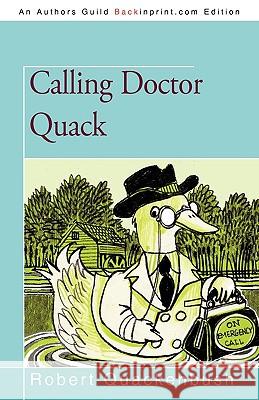 Calling Doctor Quack Quackenbush Robert Quackenbush, Robert Quackenbush 9781450213790 iUniverse - książka