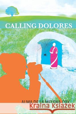 Calling Dolores Alma d 9781733547314 R. R. Bowker - książka