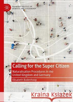 Calling for the Super Citizen  Elisabeth Badenhoop 9783031342592 Springer International Publishing - książka