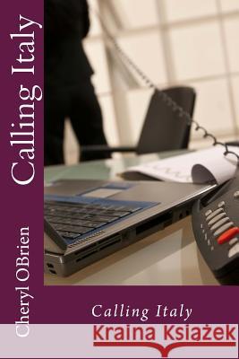 Calling Italy Cheryl Obrien 9781503394971 Createspace - książka