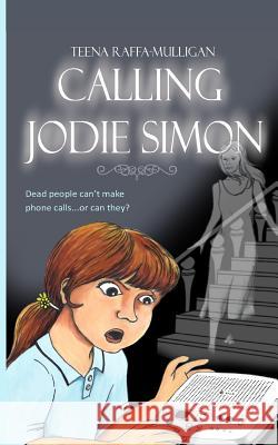 Calling Jodie Simon Teena Raffa-Mulligan 9780987227690 Teena Raffa-Mulligan - książka