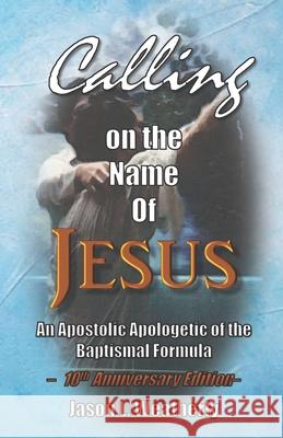 Calling on the Name of Jesus Jason L Weatherly 9781515032052 Createspace Independent Publishing Platform - książka
