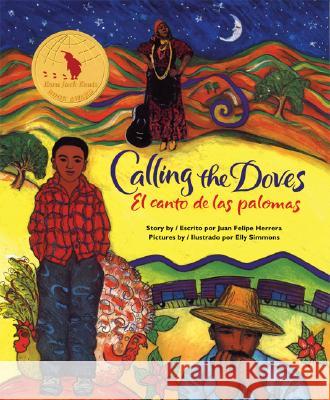 Calling the Doves / El Canto de Las Palomas Herrera, Juan Felipe 9780892391660 Children's Book Press (CA) - książka