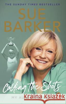 Calling the Shots: My Autobiography Sue Barker 9781529149043 Ebury Publishing - książka