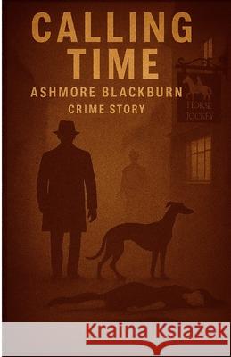 Calling Time Ashmore Blackburn 9781036973520 Stephen Allen - książka