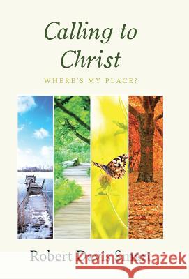 Calling to Christ: Where's My Place? Robert Davis Smart 9781512780390 WestBow Press - książka