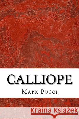 Calliope Mark Pucci 9781491042892 Createspace - książka