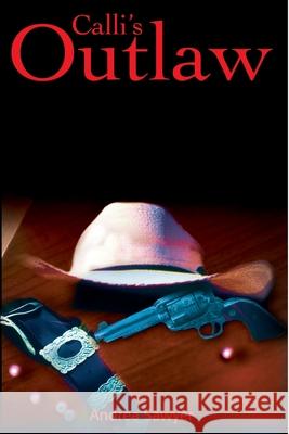 Calli's Outlaw Andrea Sawyer 9780595176519 Authors Choice Press - książka