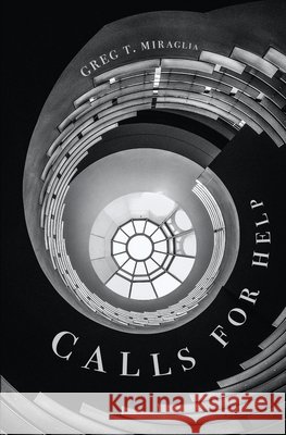 Calls for Help Greg T Miraglia 9781649218933 Atmosphere Press - książka
