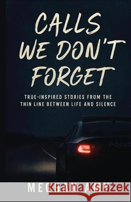 Calls We Don't Forget Meghan Amy 9781069741127 Meghan Amy Books - książka