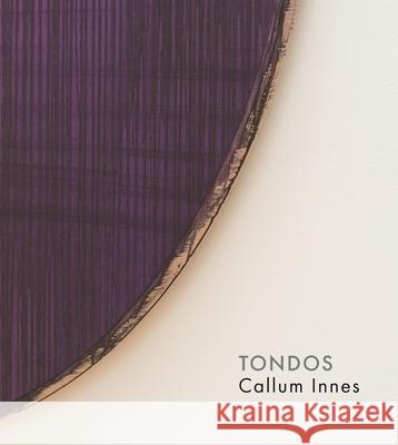 Callum Innes – Tondos Eric de Chassey 9781910221600 Anomie Publishing - książka