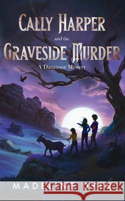 Cally Harper and the Graveside Murder Madeline Dyer 9781912369539 Ineja Press - książka
