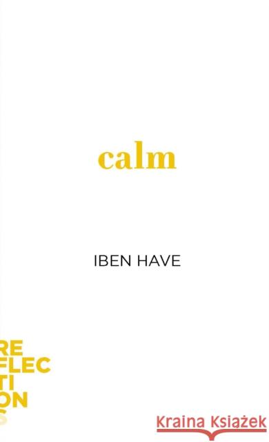 Calm Iben (Aarhus University) Have 9781421446066 Johns Hopkins University Press - książka
