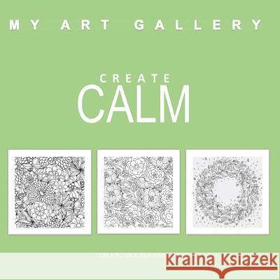 Calm: Adult Coloring Books Stress Relieving Patterns in all Departments; Adult Coloring Books for Men in all Depar; Adult Co Art Gallery Books 9781523682423 Createspace Independent Publishing Platform - książka