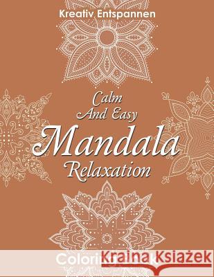 Calm And Easy Mandala Relaxation Coloring Book Kreativ Entspannen 9781683773863 Kreativ Entspannen - książka