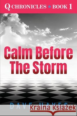 Calm Before The Storm Dave Hayes 9781734552522 Dhayes Media - książka