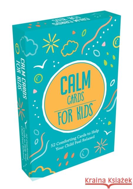 Calm Cards for Kids: 52 Comforting Cards to Help Your Child Feel Relaxed Summersdale 9781800070127 Summersdale - książka