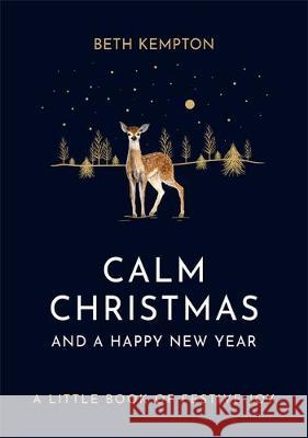 Calm Christmas and a Happy New Year Beth Kempton 9780349423555 Little, Brown Book Group - książka