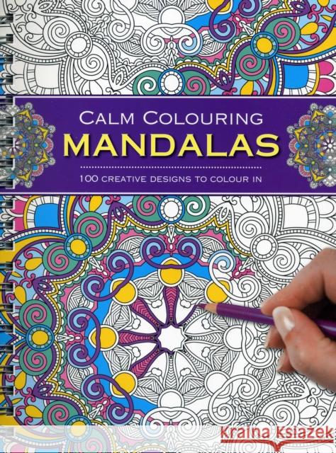 Calm Colouring: Mandalas Southwater 9781780194776 SOUTHWATER - książka