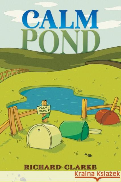 Calm Pond Richard Clarke 9781035813575 Austin Macauley Publishers - książka