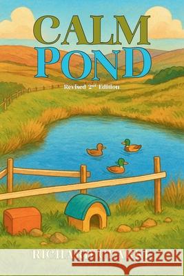 Calm Pond Richard Clarke 9781068521843 Calm Pond Publishing - książka