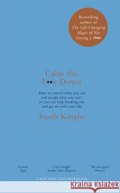 Calm the F**k Down Sarah Knight   9781787476196 Quercus Publishing - książka