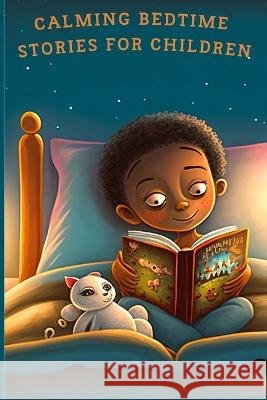 Calming bedtime stories for children Ayoub Aziane   9798374735628 Independently Published - książka