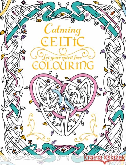 Calming Celtic Colouring Tony (Teapot Press) Potter 9780717170203 Gill - książka