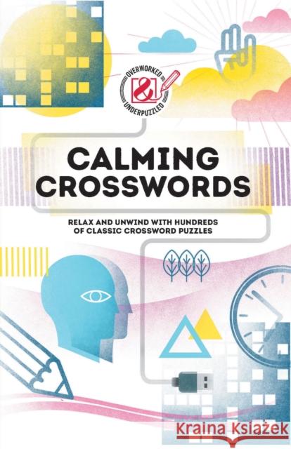 Calming Crosswords: Relax and unwind with hundreds of crosswords Tim Dedopulos 9781787393820 Headline Publishing Group - książka