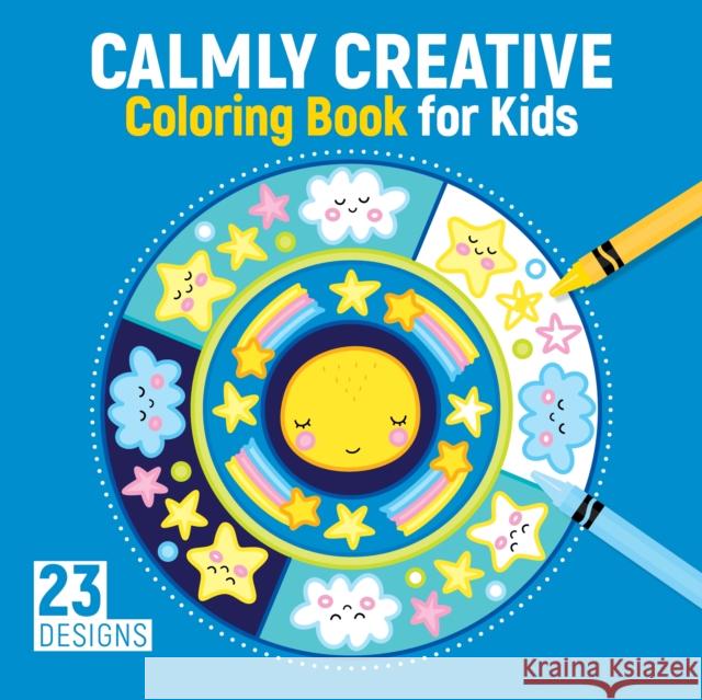 Calmly Creative Coloring Book for Kids: 23 Designs Labuch, Kristin 9781641241809 Fox Chapel Publishing - książka