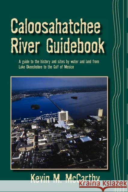 Caloosahatchee River Guidebook Kevin M. McCarthy 9781561645077 Pineapple Press - książka