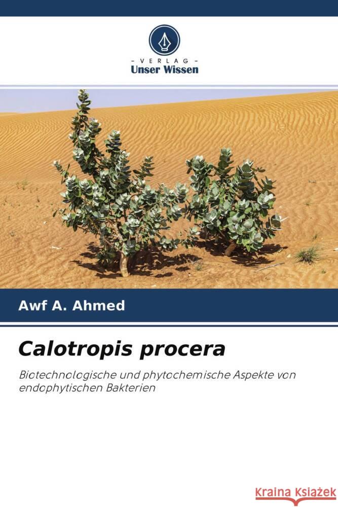 Calotropis procera A. Ahmed, Awf 9786204617107 Verlag Unser Wissen - książka