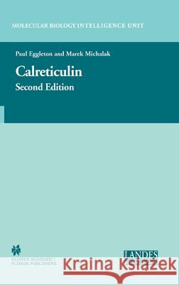 Calreticulin Paul Eggleton Marek Michalak 9780306478451 Kluwer Academic/Plenum Publishers - książka