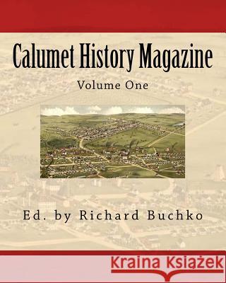 Calumet History Magazine Richard, Jr. Buchko 9781460986509 Createspace - książka