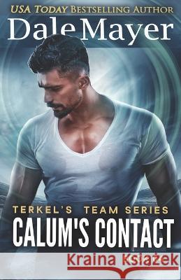 Calum's Contact Dale Mayer   9781773365183 Valley Publishing Ltd. - książka