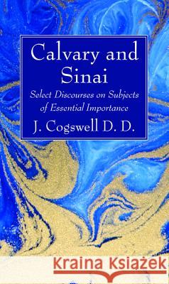 Calvary and Sinai J. D. D. Cogswell 9781532680731 Wipf & Stock Publishers - książka