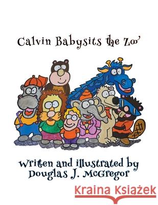 Calvin Babysits the Zoo Douglas J. McGregor 9781663261267 iUniverse - książka