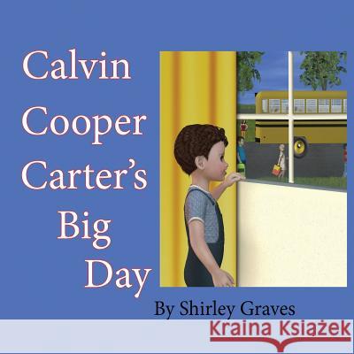 Calvin Cooper Carter's Big Day Shirley Graves 9780964195943 Shirley Graves - książka