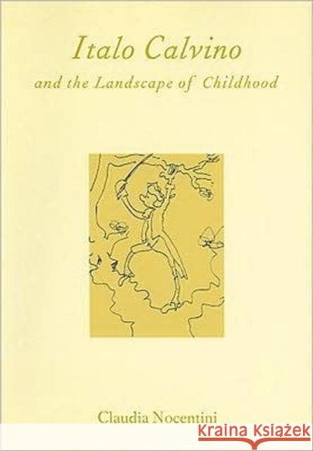 Calvino and the Landscape of Childhood Claudia Nocentini 9781902653235 Maney Publishing - książka